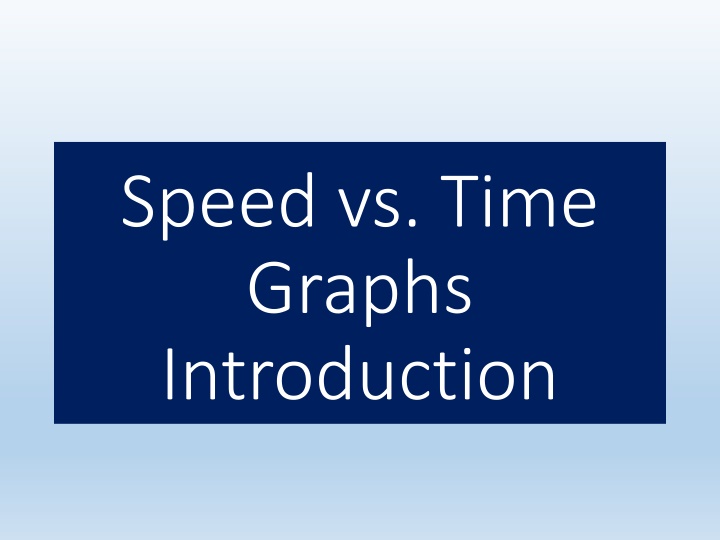 Speed vs. Time Graphs: Analyzing Acceleration and Motion