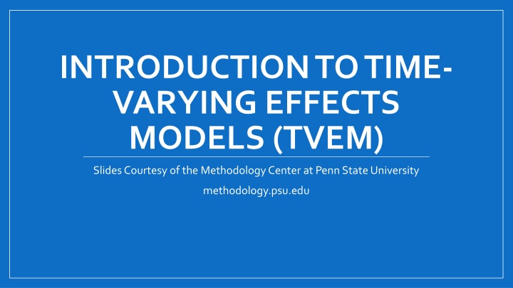 Time-Varying Effects Models (TVEM) in Research