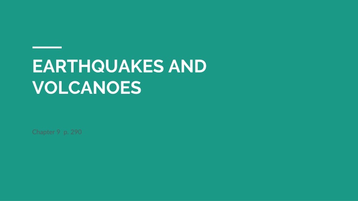 Earthquakes and Volcanoes: a Comprehensive Overview