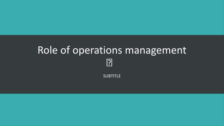 Strategic Role of Operations Management