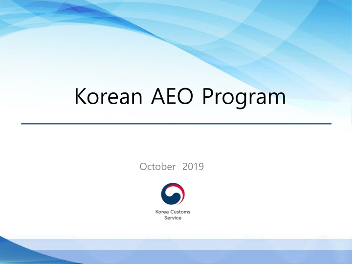Korean AEO Program Overview - October 2019