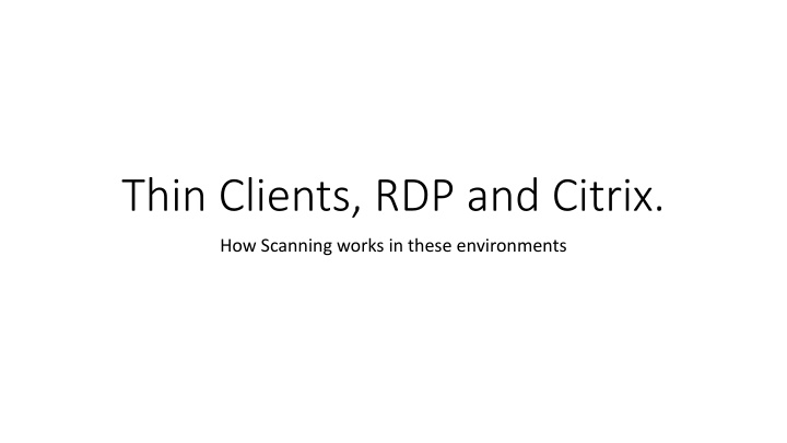 Scanning in Thin Clients, RDP, and Citrix Environments