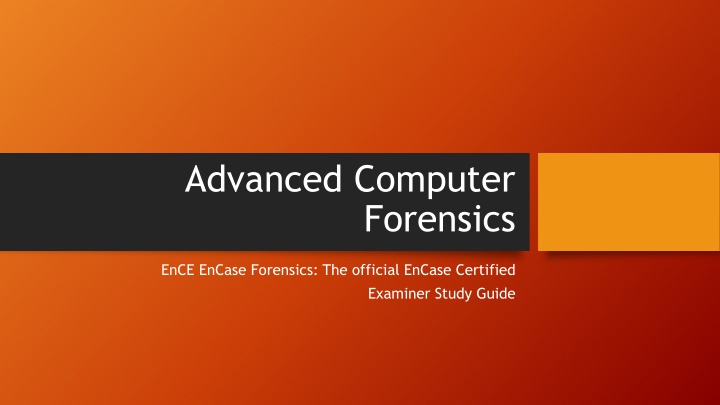 EnCase Forensics: Official Study Guide Overview
