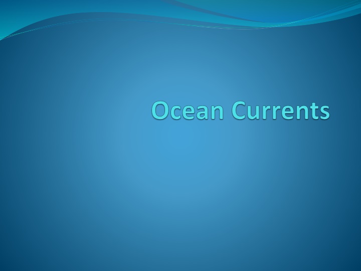 Ocean Currents and Effects