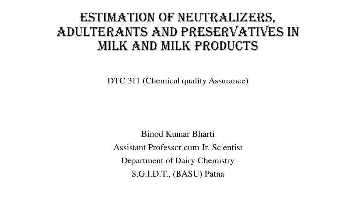 Milk Quality Assurance: Detection of Neutralizers, Adulterants, and Preservatives