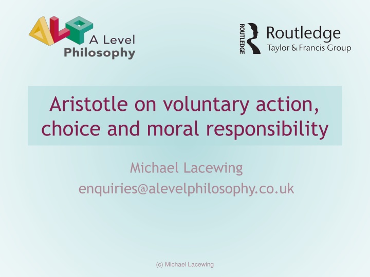 Aristotle's Views on Voluntary Action and Moral Responsibility