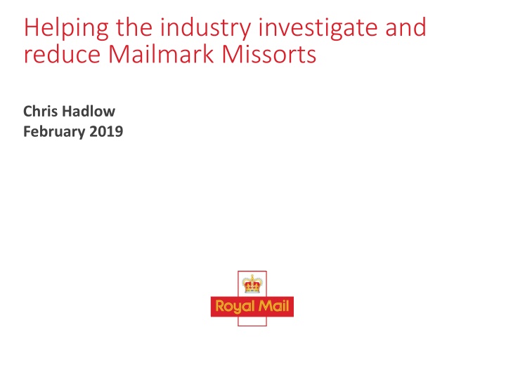 Investigating and Reducing Mailmark Missorts for Industry Enhancement