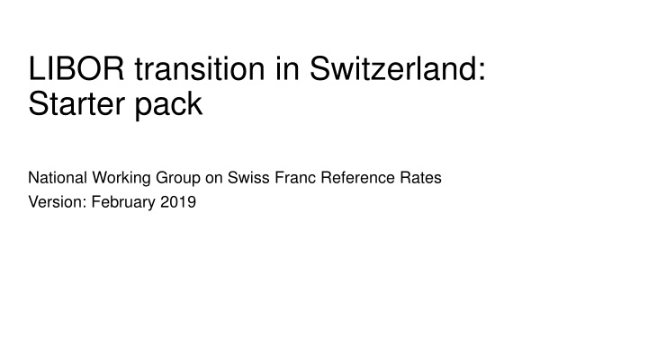 LIBOR Transition in Switzerland: Starter Pack Overview