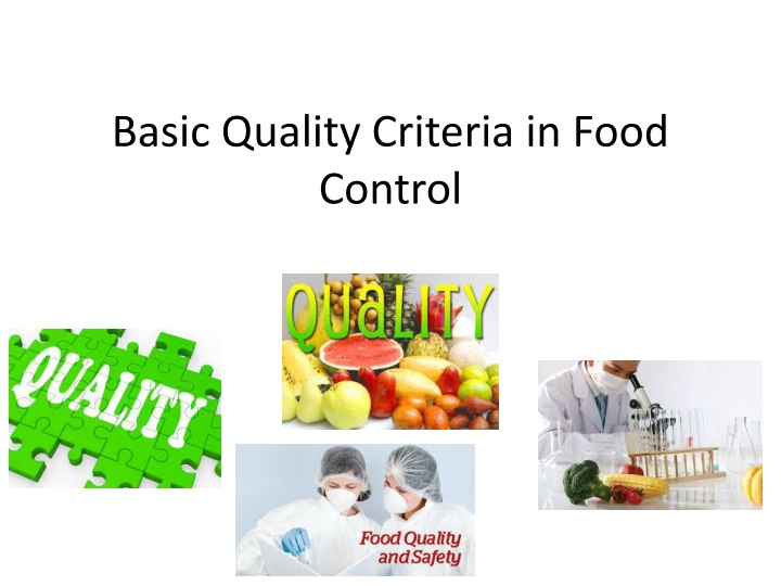Basic Quality Criteria in Food Control