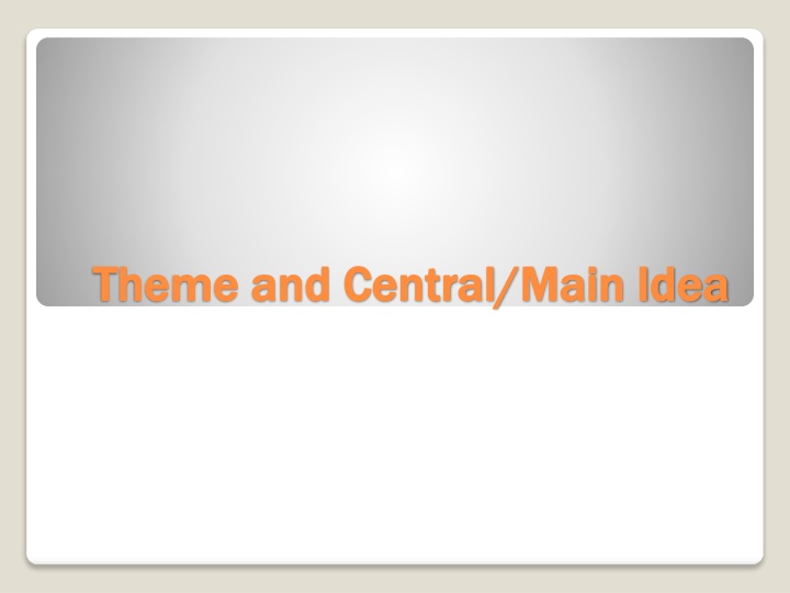 Theme and Central Ideas in Literature and Film