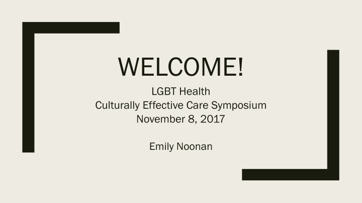 LGBT Health & Culturally Effective Care Symposium Highlights