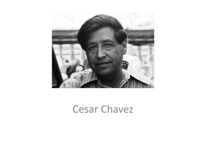 The Inspiring Journey of Cesar Chavez