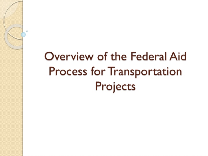 Federal Aid Process for Transportation Projects Overview