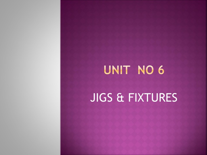 Jigs and Fixtures for Mass Production