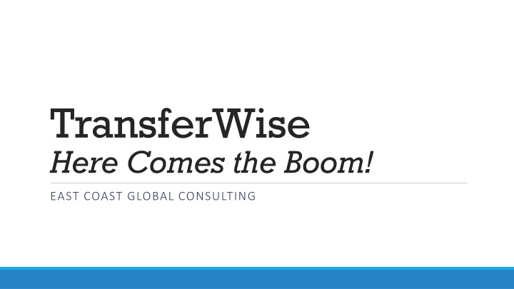 TransferWise Strategic Analysis for Dominating the Remittance Services Market