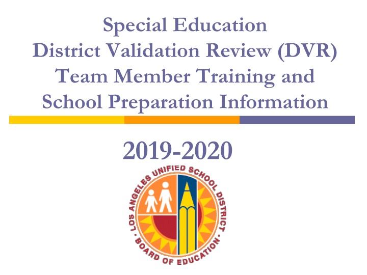 Special Education District Validation Review (DVR) 2019-2020 Overview