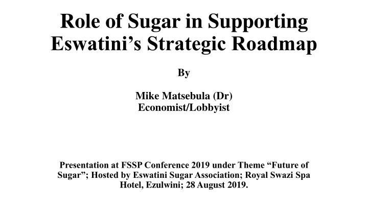 Role of Sugar Industry in Eswatini's Strategic Roadmap