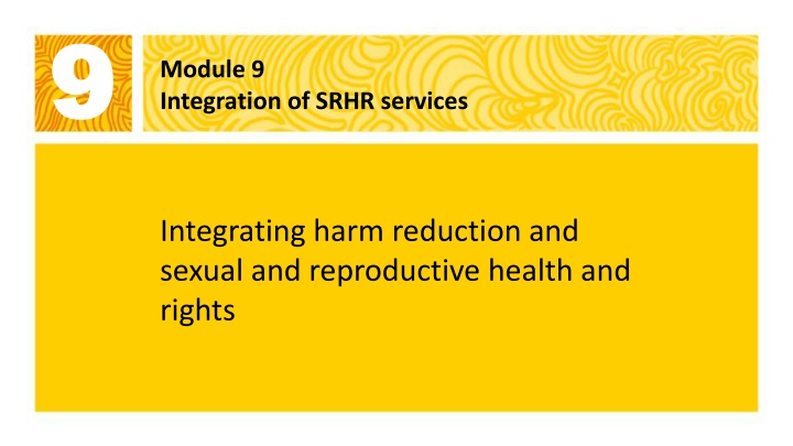 Integrating Harm Reduction and SRHR Services for Women and Gender Non-Conforming People Who Use Drugs