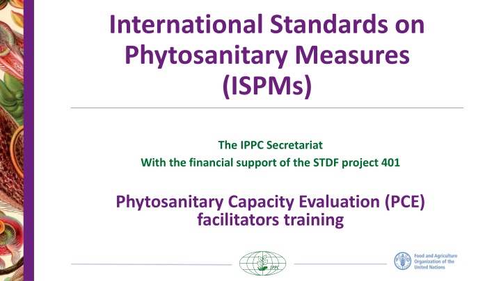 International Standards on Phytosanitary Measures (ISPMs) Overview