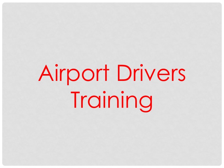 Airport Drivers Training Program for Safety on the Airfield