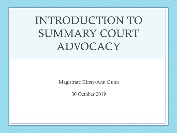 Overview of Summary Court Advocacy and Procedures