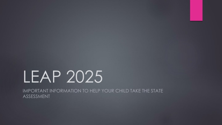 LEAP 2025 State Assessment: Important Information for Students and Parents