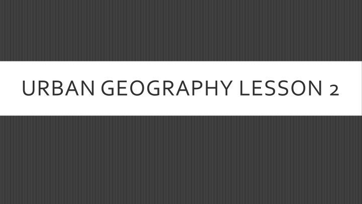 Central Place Theory in Urban Geography Lesson