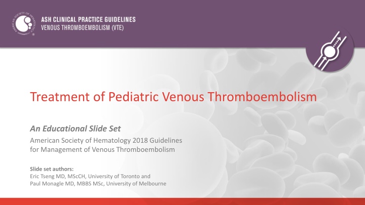 Guidelines for Management of Pediatric Venous Thromboembolism
