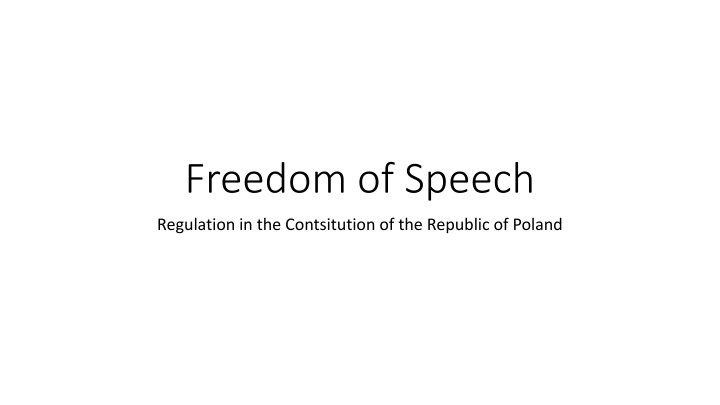 Freedom of Speech Regulation in the Constitution of the Republic of Poland
