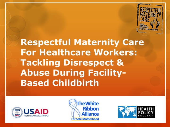 Addressing Disrespect and Abuse in Maternity Care