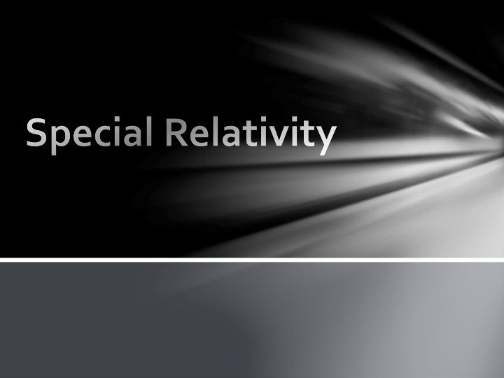 Special Relativity and Its Implications