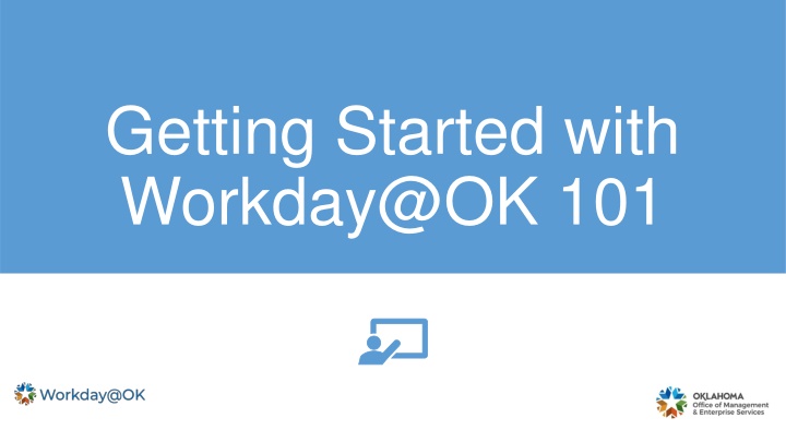Getting Started with Workday @OK-101 Training Course Overview