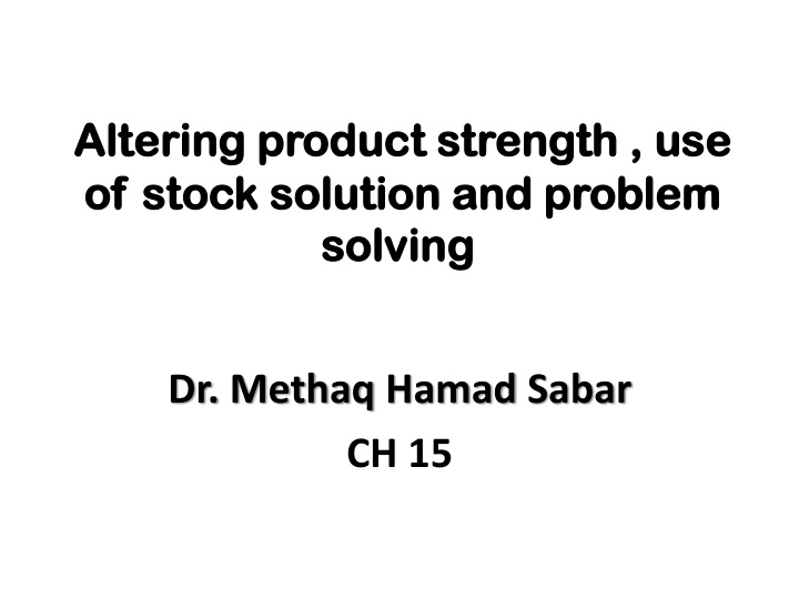 Pharmaceutical Product Strength Alteration