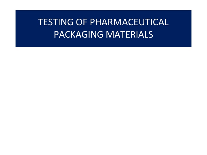 Quality Control Tests for Pharmaceutical Packaging Materials