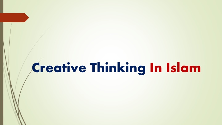 Encouraging Creative Thinking in Islam: Lessons from Quran and Hadith