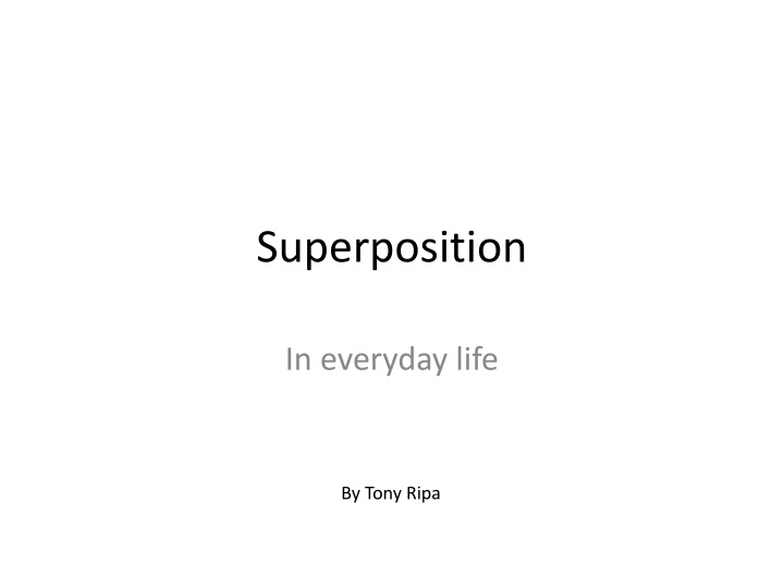 Color Superposition in Everyday Life