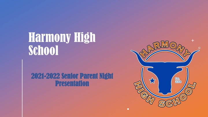 Harmony High School Senior Parent Night Presentation 2022