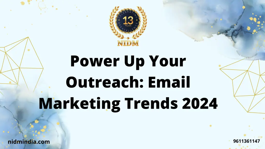 power up your outreach email marketing trends 2024 n.