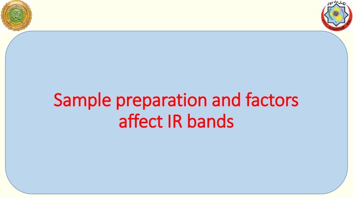 Factors Affecting IR Bands in Sample Preparation