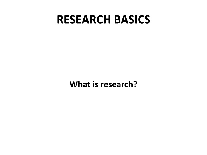 Research: Basics, Purpose, and Methods
