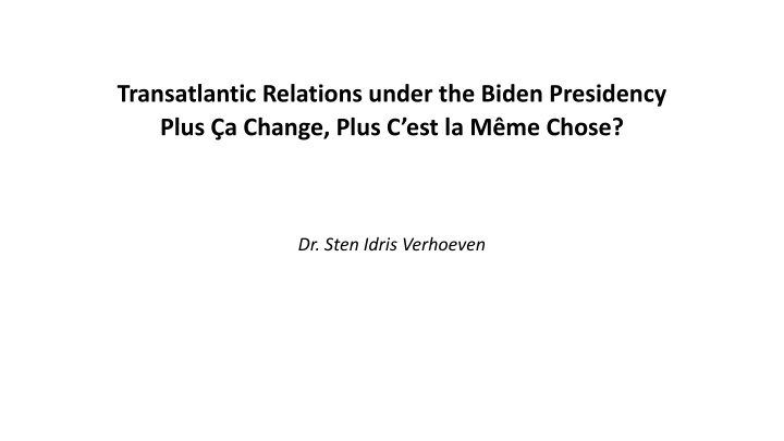 Transatlantic Relations under the Biden Presidency: Continuity or Change?