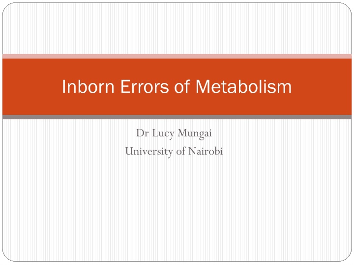 Inborn Errors of Metabolism and Metabolic Disorders