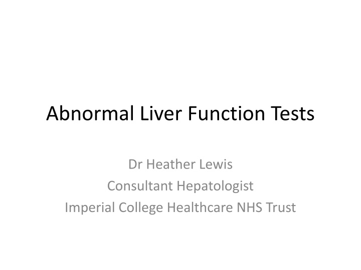Abnormal Liver Function Tests: Insights from Dr. Heather Lewis, Consultant Hepatologist