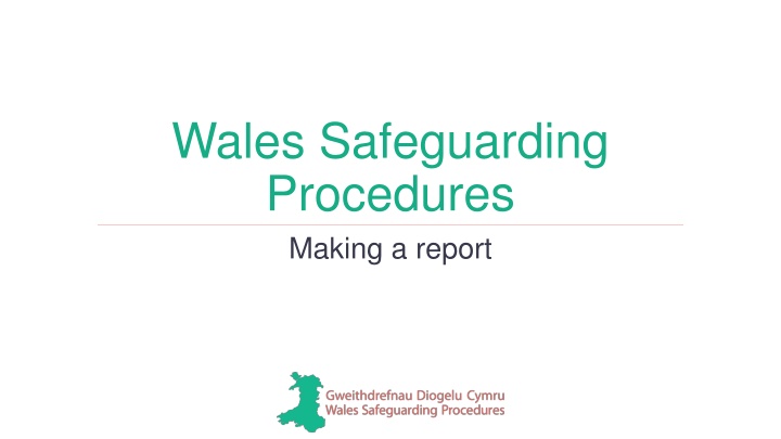Wales Safeguarding Procedures: Making a Report