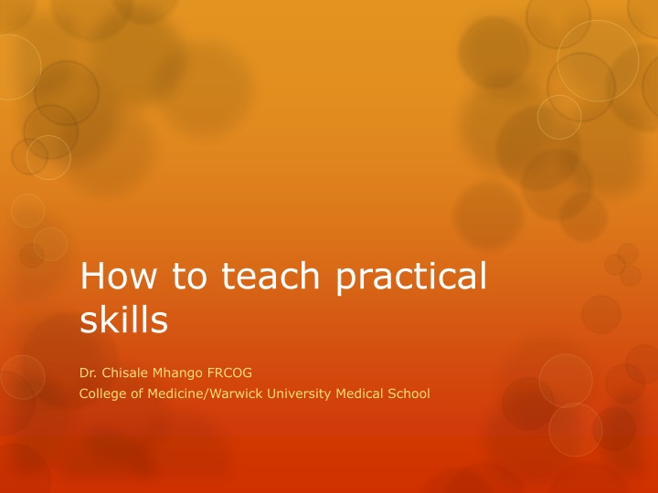 Teaching Practical Skills in Clinical Environments