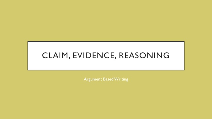 Mastering Argument-Based Writing: Claim, Evidence, Reasoning