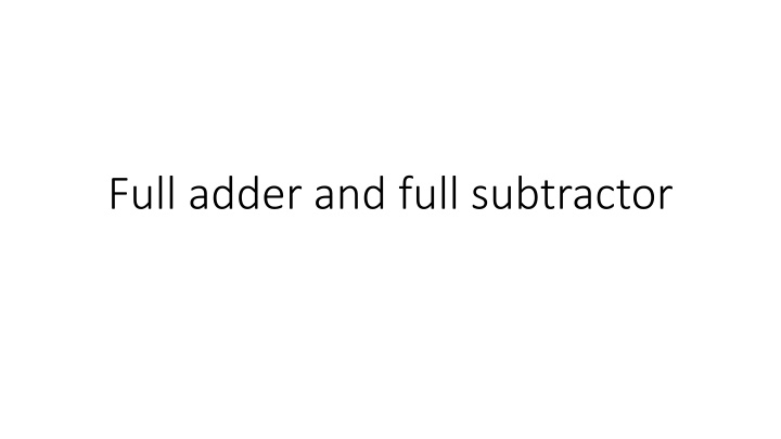 Full Adder and Full Subtractor Circuits