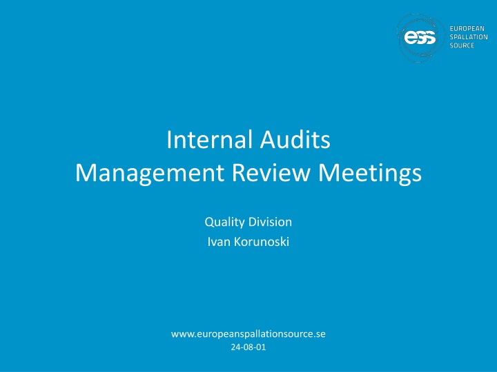 Internal Audits and Management Review Meetings at European Spallation Source