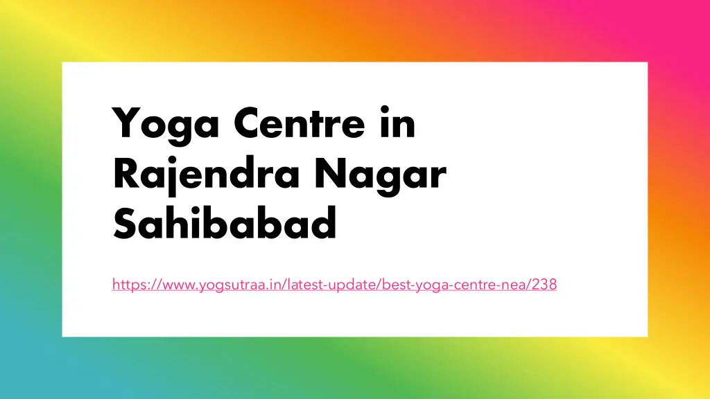 yoga centre in rajendra nagar sahibabad n.