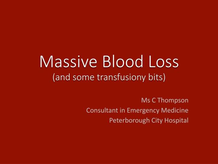 Emergency Management of Massive Blood Loss: A Case Study